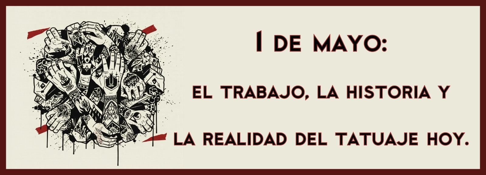 1 de mayo: el trabajo, la historia y la realidad del tatuaje hoy
